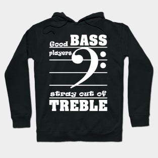 Guitar good bass players stay out of treble Hoodie